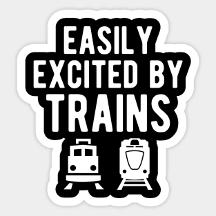 Train - Easily excited by trains Sticker